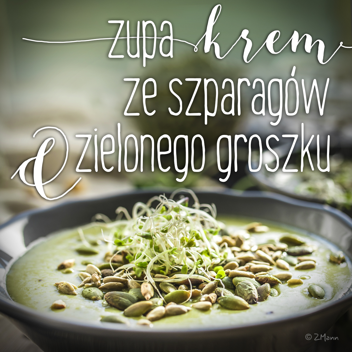 zupa-krem ze szparagów i zielonego groszku . edycja 2